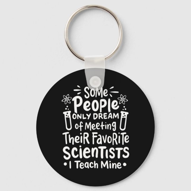 Scientist Gift | I Teach Favorite Scientists Key Ring (Front)