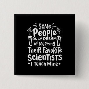 Scientist Gift I Teach Favourite Scientists 15 Cm Square Badge