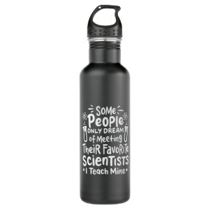 Scientist Gift I Teach Favourite Scientists 710 Ml Water Bottle