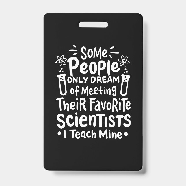 Scientist Gift | I Teach Favourite Scientists ID Badge (Front)