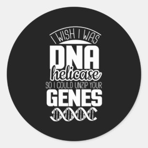 Scientist Gift I Wish I Was DNA Helicase Classic Round Sticker