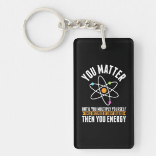 Scientist Gift   Physicist Science Matter Key Ring