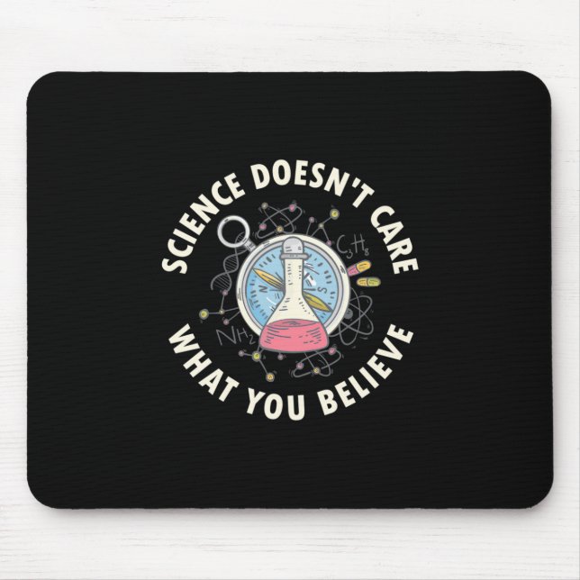 Scientist Gift | Science Does Not Care Mouse Mat (Front)
