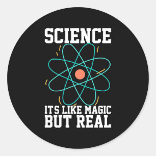 Scientist Gift   Science It Is Like Magic Classic Round Sticker