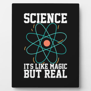 Scientist Gift   Science It Is Like Magic Plaque