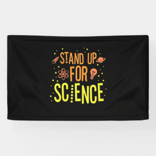Scientist Gift   Stand Up For Science Banner
