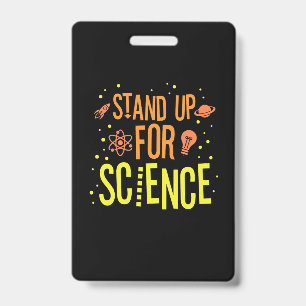 Scientist Gift   Stand Up For Science ID Badge