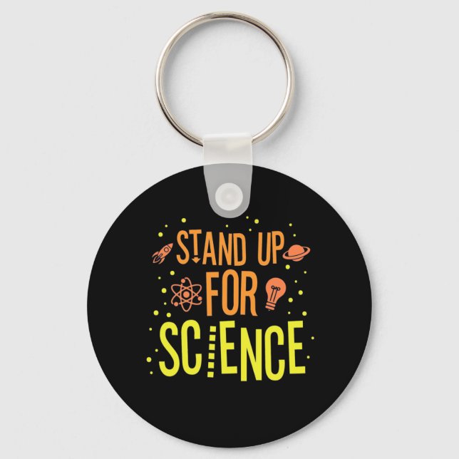 Scientist Gift | Stand Up For Science Key Ring (Front)
