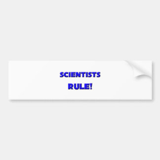 Scientists Rule! Bumper Sticker