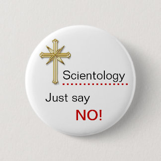 Scientology - Just say NO! 6 Cm Round Badge