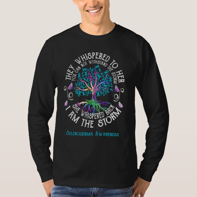 Scleroderma Awareness She Whispered back I am the  T-Shirt (Front)