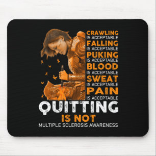 Sclerosis Awareness Ms Quitting Is Not Acceptable Mouse Mat