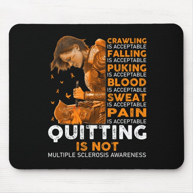 Sclerosis Awareness Ms Quitting Is Not Acceptable  Mouse Mat (Front)
