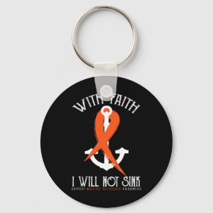 Sclerosis Awareness-with Faith I Will Not Sink Tee Key Ring