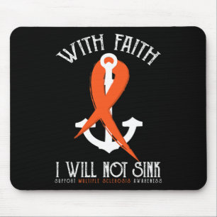 Sclerosis Awareness-with Faith I Will Not Sink Tee Mouse Mat