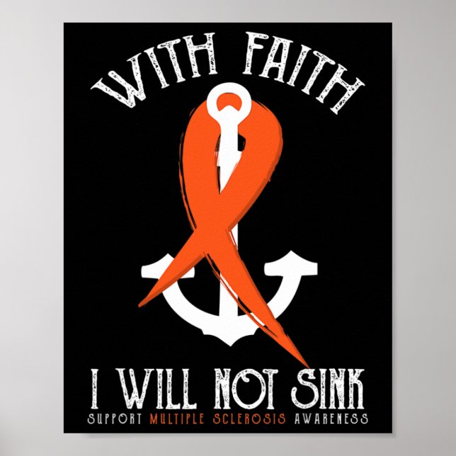 Sclerosis Awareness-with Faith I Will Not Sink Tee Poster (Front)