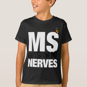 Sclerosis Gets On My Nerves Ms Awareness 1 T-Shirt