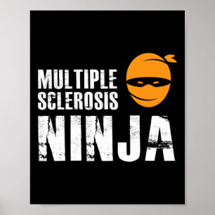 Sclerosis Ninja - Ms Support Awareness Fighter Poster