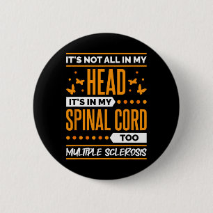 Sclerosis Quote For Ms Sclerosis Awareness 6 Cm Round Badge