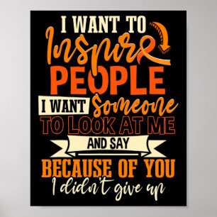 Sclerosis Warrior I Want To Inspire People Poster