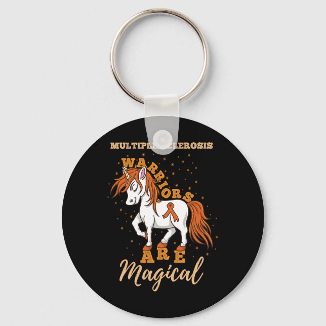 Sclerosis warriors Are Magical Multiple Sclerosis  Key Ring (Front)