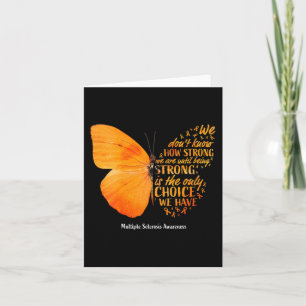 Sclerosis We Don't Know How Strong Butterfly Ms Card