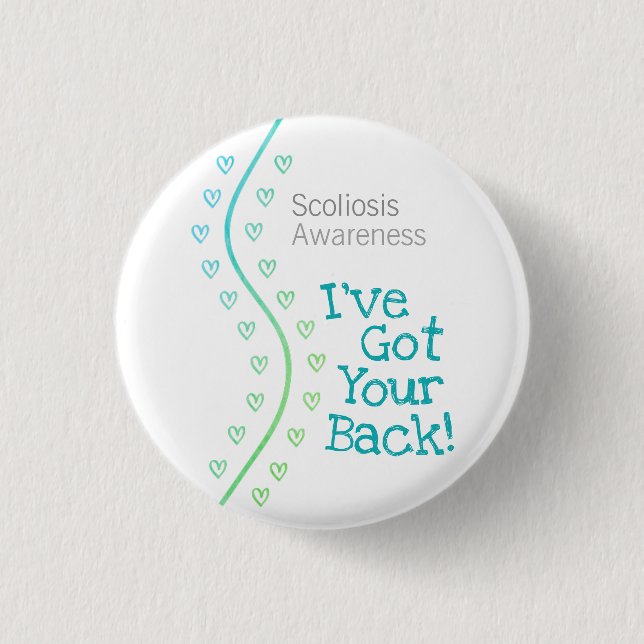 Scoliosis Awareness: I've Got Your Back! Small 3 Cm Round Badge (Front)