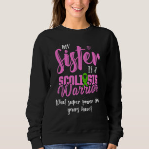 Scoliosis Awareness Scoliotic Warrior Survivor 8 Sweatshirt