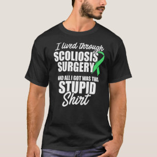 Scoliosis Awareness Surgery Scoliotic Warrior Surv T-Shirt