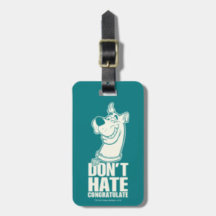 Scooby-Doo "Don't Hate, Congratulate" Graphic Luggage Tag