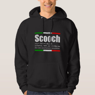 Scooch Italian Slang English Meaning Funny Sayings Hoodie