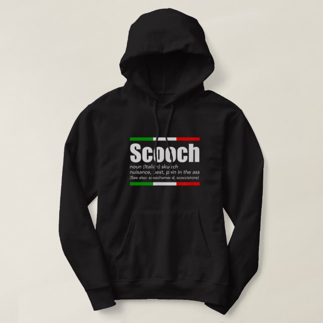 Scooch Italian Slang English Meaning Funny Sayings Hoodie (Design Front)