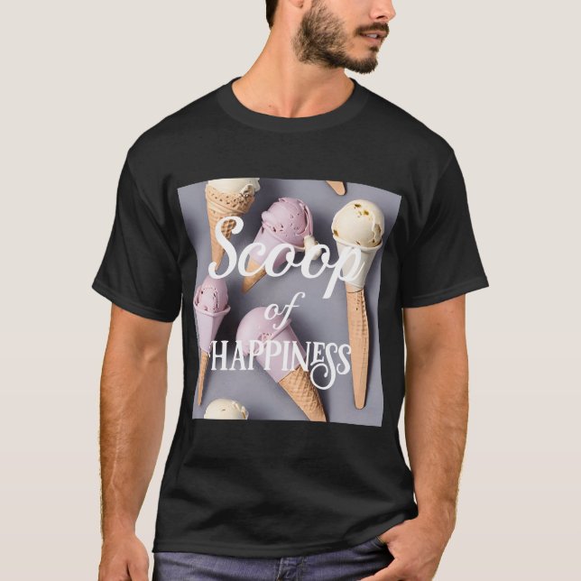 Scoop of Happiness Shirt (Front)