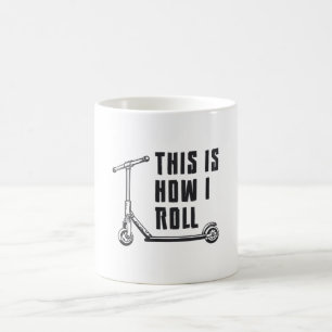 Scooter Driver This Is How I Roll Stunt Funny Coffee Mug