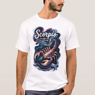 Scorpio: Calm on the Surface, Chaos Underneath Fun T-Shirt