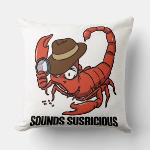 Scorpio Detective Sounds Suspicious Funny Zodiac Cushion