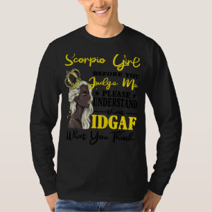 Scorpio Girl Before You Judge Me Please Understand T-Shirt