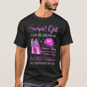 Scorpio Girl Birthday High Heels Dripping Lips But T-Shirt