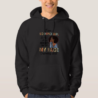 Scorpio Girl If My Mouth Doesn't Say It My Face Wi Hoodie