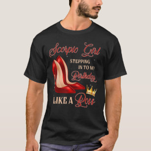 Scorpio Girl Stepping Into My Birthday Red Heels G T-Shirt
