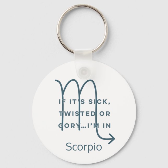 Scorpio Zodiac Sign Fun Quote Blue Text Birthday Key Ring (Front)