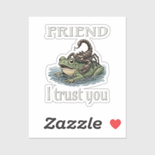 Scorpion and Frog - Friend, I Trust You