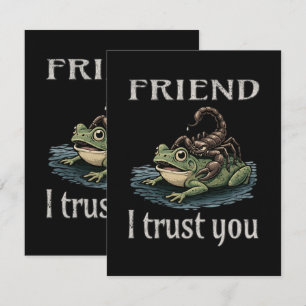 Scorpion and Frog - Friend, I Trust You Card