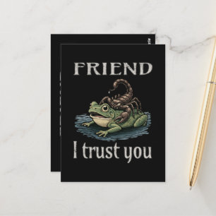 Scorpion and Frog - Friend, I Trust You Postcard