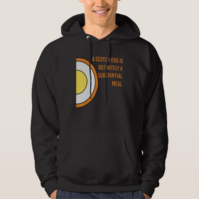Scotch Egg Is Definitely A Substantial Meal Hoodie (Front)