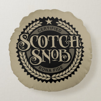 Scotch Snob - funny whiskey drinker Round Cushion
