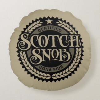 Scotch Snob - funny whiskey drinker Round Cushion