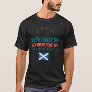 scotland been there nc500 T-Shirt