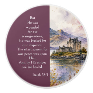 Scotland Highlands Aesthetic, Isaiah 53:5 Bible Ceramic Knob