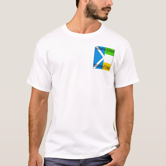 Scotland out of Britain-Britain out of Ireland T T-Shirt (Front)